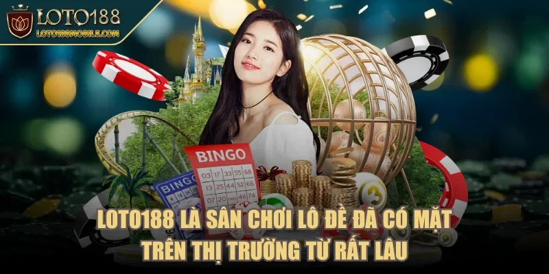 loto188-san-choi-lo-de-tu-lau